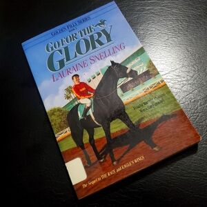 Go for the Glory Lauraine Snelling Book Three